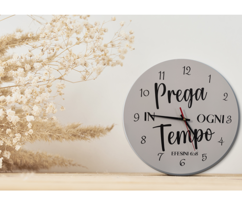 orologio da parete bianco PREGA IN OGNI TEMPO EFESINI6:18