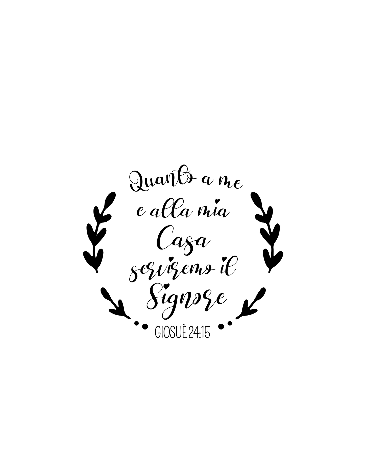 stickers adesivo da parete " Quanto a me e alla mia casa serviremo il Signore" Giosuè24:15