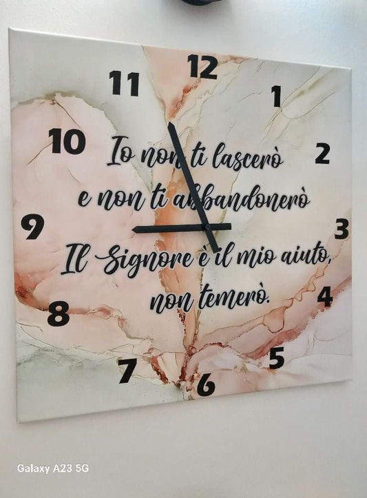 orologio in tela misura 50x50 cm  da parete effetto marmorizzato rosa "Io non ti lascerò e non ti abbandonero'"